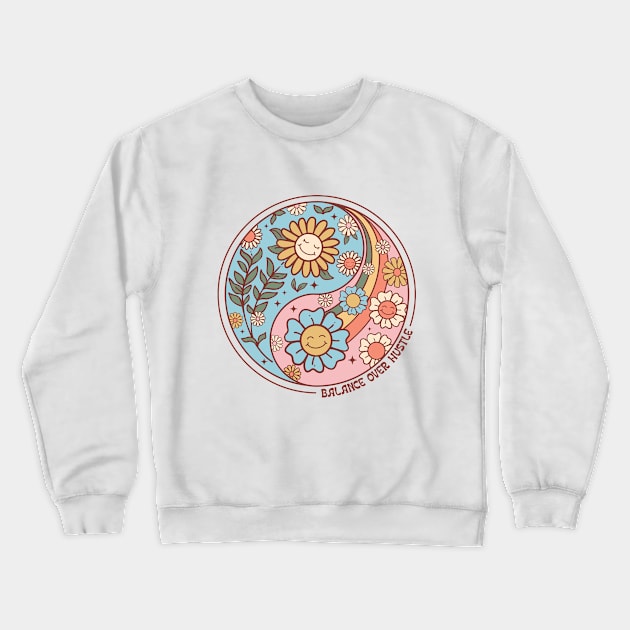 Balance over Hustle Crewneck Sweatshirt by L3GENDS